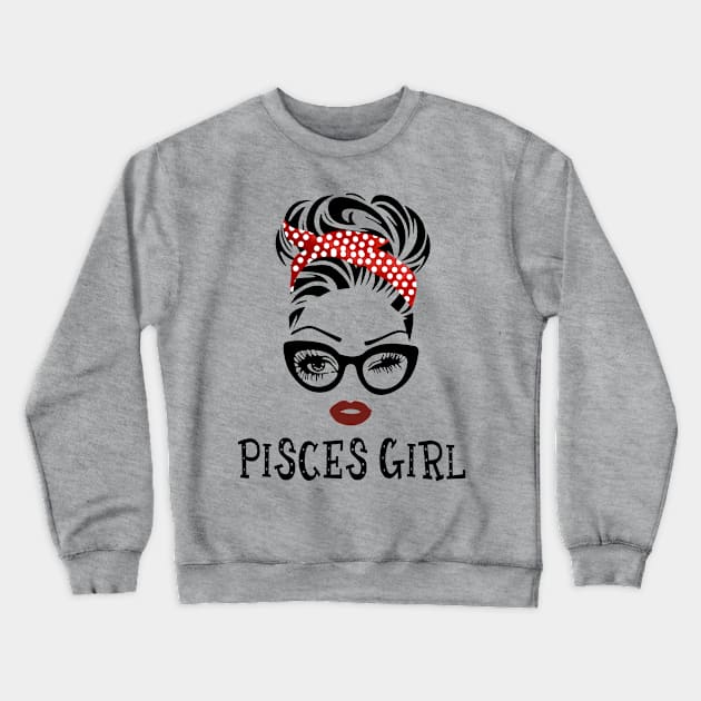 Pisces Girl Gift - Pisces Girl Crewneck Sweatshirt by BTTEES